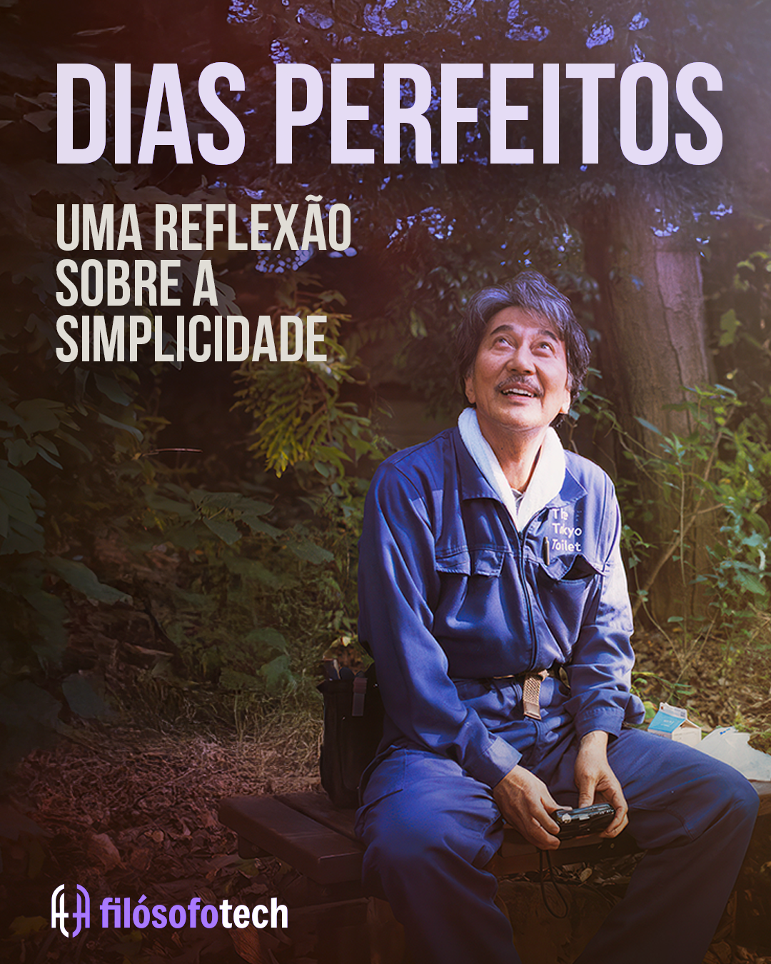 Dias Perfeitos: Uma Reflexão Sobre a Simplicidade